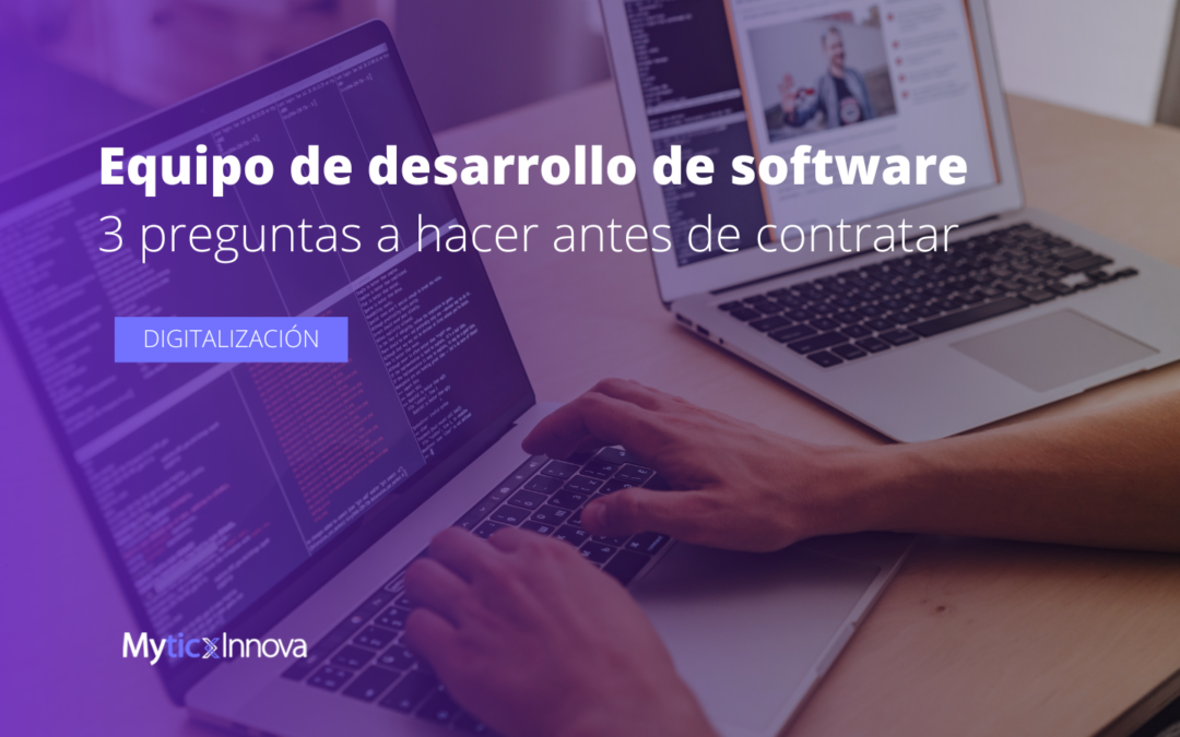 3 preguntas a hacer antes de contratar un equipo de desarrollo