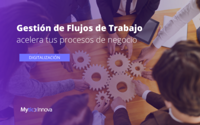 Gestión de flujos de trabajo: acelera tus procesos de negocio