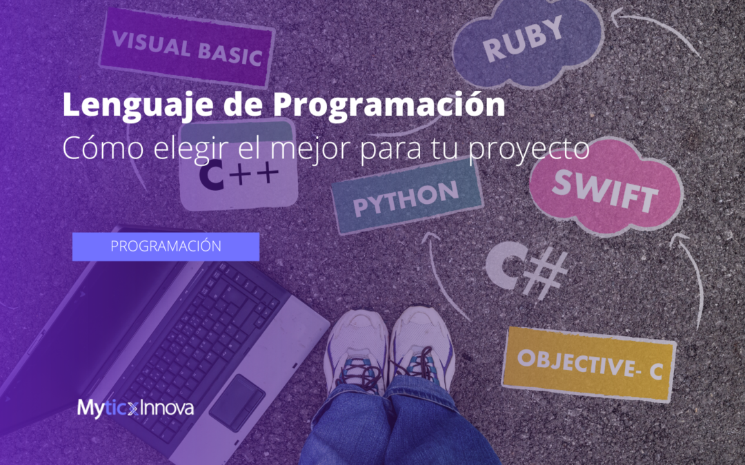 Cómo elegir el mejor lenguaje de programación para tu proyecto
