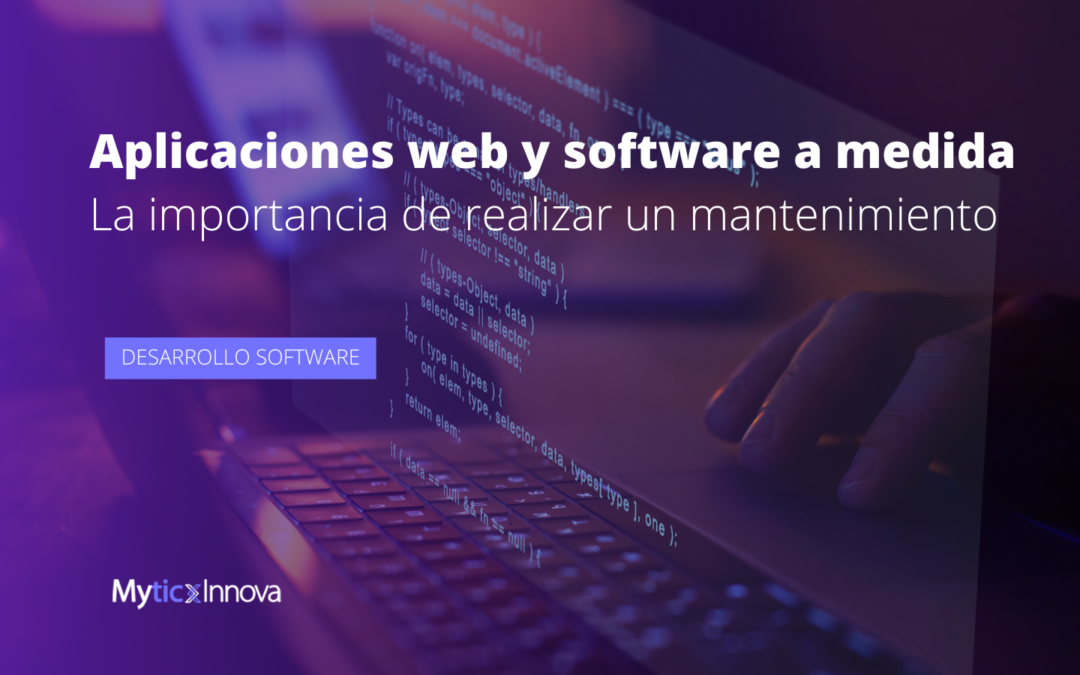 La importancia del mantenimiento y actualización de aplicaciones web y software a medida