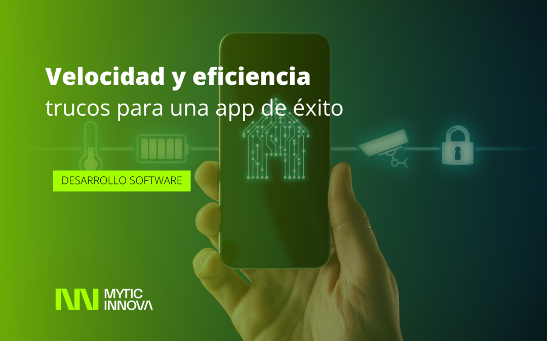 Velocidad y eficiencia: trucos para una app de éxito